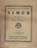 Aimer, pièce en trois actes. Supplément à la Revue Hebdomadaire du 18 mars 1922.. GERALDY Paul 