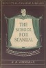 The school for scandal.. SHERIDAN R. B. 