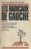 Les mouvements des radicaux de gauche. Introduction de Robert Fabre.. LES RADICAUX DE GAUCHE 