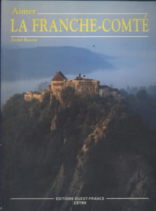 Aimer la Franche-Comté.