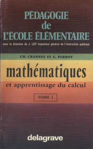 Mathématiques et apprentissage du calcul, tomes 1 et 2.