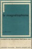 Le magnétophone.. ROUVEYRE J. 