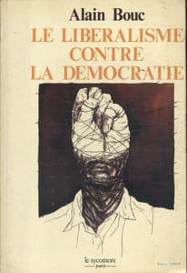 Le libéralisme contre la démocratie. Les procédés politiques du capitalisme libéral.
