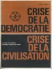 Crise de la démocratie, crise de la civilisation.. LACROIX J. 