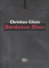Bordeaux Blues.. CETOIS Christian 