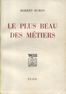 Le plus beau des métiers.