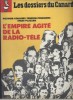 Les dossiers du Canard Enchaîné. L'empire agité de la radio-télé.. LES DOSSIERS DU CANARD 1983 
