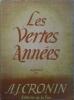Les vertes années.. CRONIN A. J. 