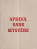 Sphinx sans mystère. Brochure antiaméricaine (apocryphe?) annoncée dans l'introduction comme écrite par un diplomate au cours de l'hiver 1940-41.. UN ...