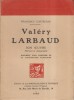 Valéry Larbaud. Son oeuvre. Portrait et autographe.. CONTRERAS Francisco 
