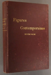 Figures contemporaines tirées de l'Album Mariani. Neuvième volume. 80 portraits, autographes, notices et biographies rédigées par Joseph Uzanne.