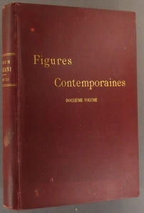 Figures contemporaines tirées de l'Album Mariani. Douzième volume. 78 portraits, autographes, notices et biographies rédigées par Joseph Uzanne.
