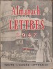 Almanach des lettres 1947, présenté par Georges Duhamel. Avec la collaboration de Claude-Edmonde Magny - Robert Kemp - Robert Aron - Luc Estang…. ...