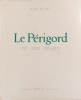 Le Périgord en 300 images.. SECRET Jean - LAGRANGE Jacques Illustration photographique de Jacques Lagrange.
