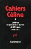 Cahiers Céline N° 4 : Lettres et premiers écrits d'Afrique. 1916-1917. Textes réunis et présentés par Jean-Pierre Dauphin.. CAHIERS CELINE 