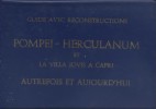 Guide avec reconstructions : Pompéi-Herculanum et la villa Jovis à Capri hier et aujourd'hui. Carnet d'illustrations commentées.. FRANCISCIS Alfonso ...