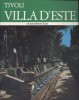 Tivoli, art et histoire. Villa d'Este, villa Gregoriana - Villa Hadriana.. CARTOCCI Sergio 