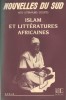 Nouvelles du Sud. Arts. Littératures. Sociétés. Numéro spécial 6-7 : Islam et littératures africaines.. NOUVELLES DU SUD 