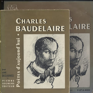Charles Baudelaire. Accompagné du disque 45 tours de textes dits par Jean Dessailly.
