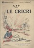 Le Cricri. Roman.. GYP Couverture de Poulbot, illustrations de Edouard Bernard.