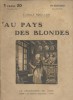 Au pays des blondes.. MAUCLAIR Camille Couverture illustrée par Chambry.