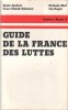 Guide de la France des luttes.. JAUBERT Alain - SALOMON Jean Claude Salomon - WEIL Nathalie -SEGAL Ian 