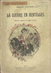 La guerre en dentelles. (Poème épique en vingt contes).