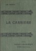 La carrière. Scènes de la vie des cours et des ambassades.. HERMANT Abel 