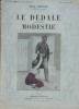 Le dédale (pièce en 5 actes) - Modestie (pièce en un acte).. HERVIEU Paul Illustrations d'après les aquarelles de Arnould-Moreau.
