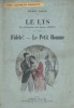 Le lys (pièce en 4 actes, en collaboration avec Gaston Leroux). Fidèle ! (Un acte). - Le petit homme (un acte).. WOLFF Pierre Illustrations d'après ...