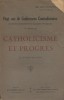 Catholicisme et progrès. Vingt ans de conférences contradictoires (3e série).. DESGRANGES (Abbé) 