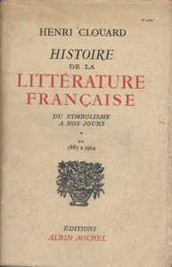 Histoire de la littérature française, du symbolisme à nos jours. Tome 1 seul : de 1885 à 1914.