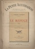 La petite illustration - Roman : Le refuge. Roman en 3 fascicules.. LA PETITE ILLUSTRATION - BASCHET Jacques Illustrations par René Lelong.