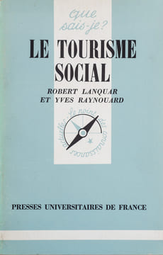 Le tourisme social.. LANQUAR Robert - RAYNOUARD Yves