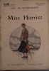 Miss Harriett.. MAUPASSANT Guy de Couverture illustrée par Renefer.