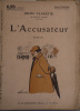 L'accusateur. Roman.. CLARETIE Jules Couverture illustrée par Abel Truchet.