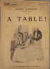 A table! Roman.. LAVEDAN Henri Couverture illustrée par Albert Guillaume.