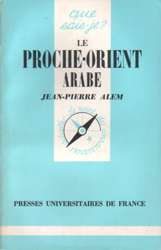 Le Proche-Orient arabe.. ALEM Jean-Pierre 