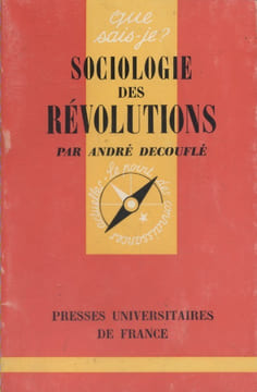 Sociologie des révolutions.. DECOUFLÉ André 