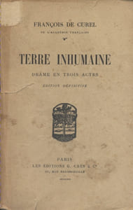 Terre inhumaine. Drame en trois actes.