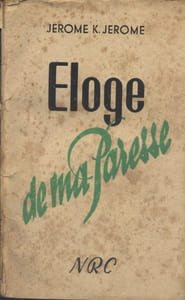 Eloge de ma paresse.