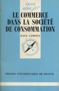 Le commerce dans la société de consommation.