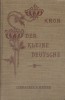 Der kleine Deutsche. Le petit allemand, ouvrage destiné à l'étude complémentaire de la langue allemande. A l'usage de ceux qui désirent connaître ...