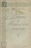 Lettres à Françoise mariée.. PREVOST Marcel 