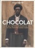 Chocolat. La véritable histoire d'un homme sans nom.. NOIRIEL Gérard 