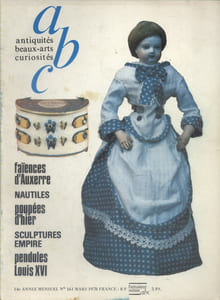 ABC N° 161. Faïences d'Auxerre - Nautiles - Poupées d'hier - Sculptures Empire - Pendules Louis XVI…