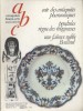ABC N° 167. Antiquités pharaoniques - Faïences de Bailleul - Pendules religieuses du XVIIe…. ABC 