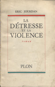 La détresse et la violence. Roman.