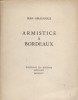 Armistice à Bordeaux. Edition originale (grand format).. GIRAUDOUX Jean Frontispice gravé par Decaris.