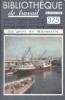 Le port de Marseille.. BIBLIOTHEQUE DE TRAVAIL 